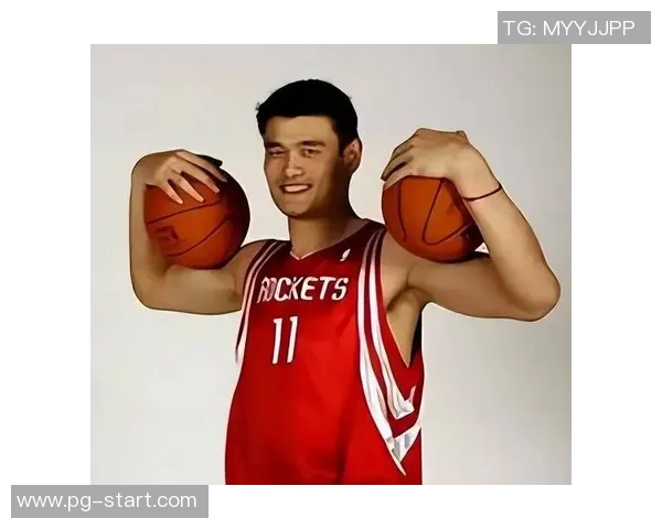 姚明赴休斯顿开启职业生涯新篇章与篮球梦想的追逐之旅